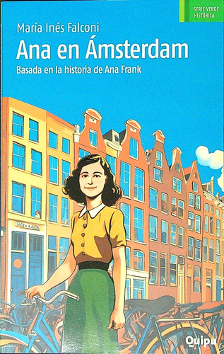 Ana En Amsterdam - Basado En La Historia De Ana Frank - Falconi, De Falconi, Maria Ines. Editorial Quipu, Tapa Blanda En Español, 2025
