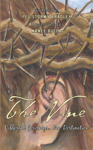 The Vine: Different Journeys, One Destination, De Bradley, Peg Stormy. Editorial Redemption Pr, Tapa Blanda En Inglés