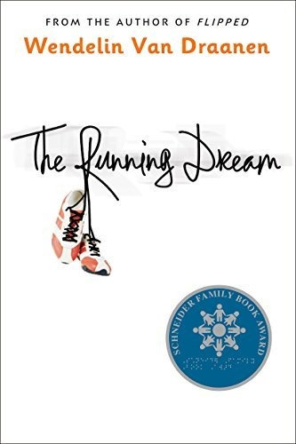 Book : The Running Dream (schneider Family Book Award - Tee