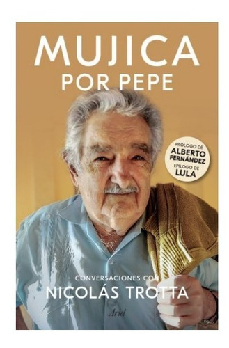 Imagen 1 de 2 de Libro Mujica Por Pepe - Nicolás Trotta