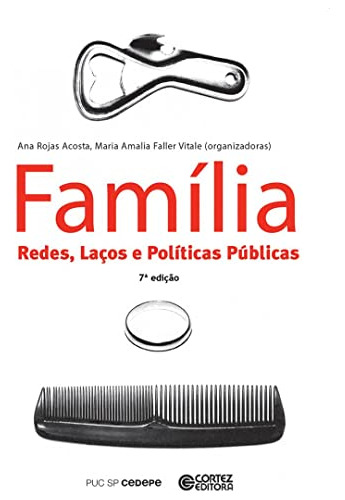 Libro Familia - Redes, Lacoes E Politicas Publicas - 7ª Ed