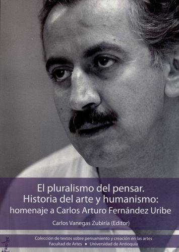 Libro Pluralismo Del Pensar. Historia Del Arte Y Humanismo: