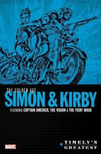 Timely's Greatest: The Golden Age Simon & Kirby Omnibus / Jo