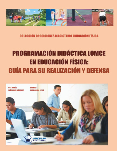 Libro: Programación Didáctica Lomce En Educ.física: Guía Par