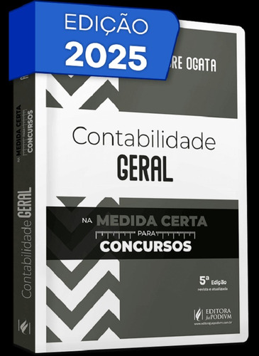 Contabilidade Geral Na Medida Certa Para Concursos - 5 Edição 2025 Juspodivm, De Alexandre Ogata., Vol. Único. Editorial Juspodivm, Capa Mole, Edição 5 Em Português, 2025
