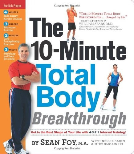 The 10 Minute Total Body Breakthrough Sean Foy Book New