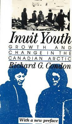 Libro Inuit Youth - Richard G. Condon