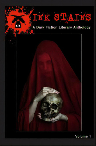 Ink Stains: A Dark Fiction Literary Anthology, De Morges, N. Apythia. Editorial Lightning Source Inc, Tapa Blanda En Inglés