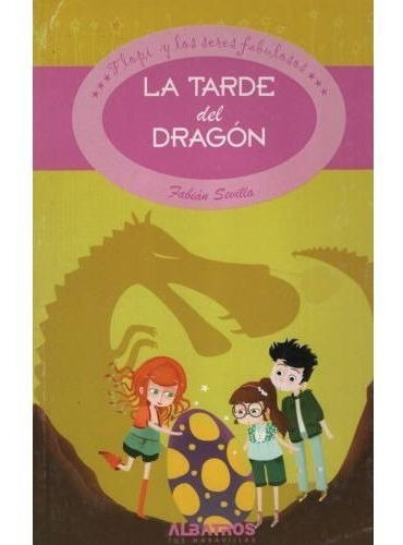 TARDE DEL DRAGON,LA, de Sevilla, Fabian. Editorial Albatros en español