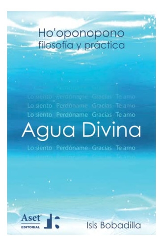 Libro : Agua Divina Ho Oponopono Filosofia Y Practica -..