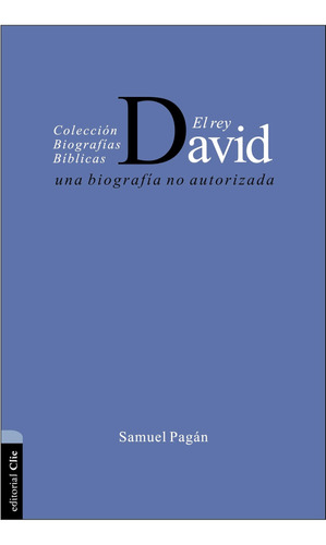 Libro: El Rey David: Una Biografía No Autorizada (spanish Ed