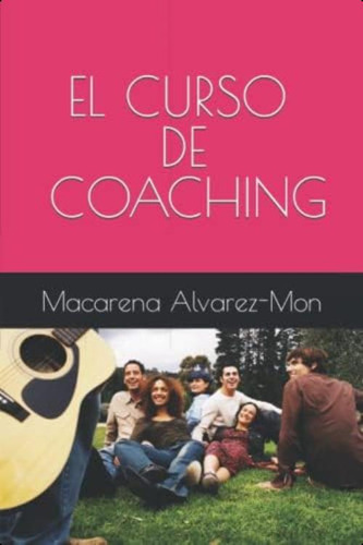 El Curso De Coaching (spanish Edition), De Alvarez-mon, Macarena. Editorial Oem, Tapa Blanda En Español