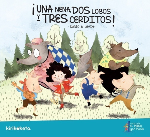 Libro ¡una Nena, Dos Lobos Y Tres Cerdos! /dario Levin