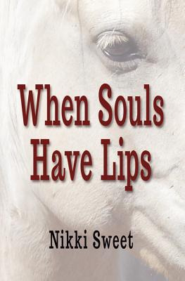 Libro When Souls Have Lips - Sweet, Nikki
