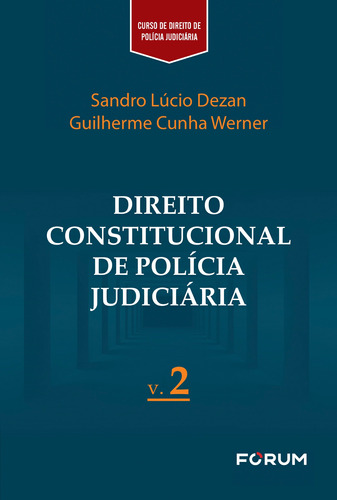 Direito Constitucional de Polícia Judiciária, de Lúcio Dezan, Sandro. Editora Fórum Ltda, capa mole em português, 2021