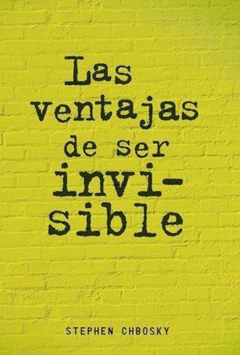 La Ventajas  De Ser Invisible - Chbosky - Alfaguara
