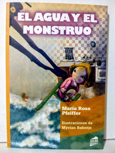 El Agua Y El Monstruo - Rosa Pfeiffer 5  6  7 Años Infantil