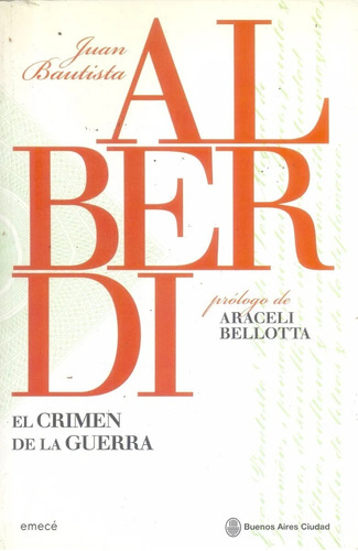El Crimen De La Guerra - Juan Bautista Alberdi