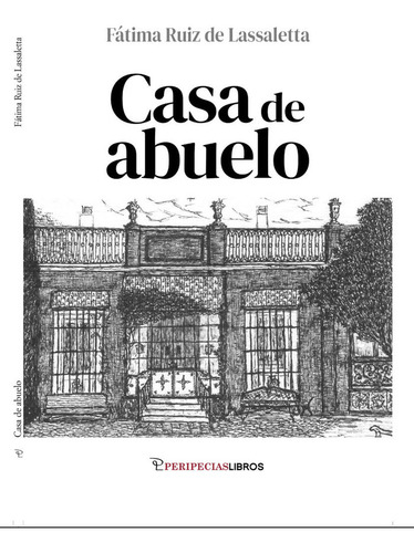 Casa De Abuelo, De Ruiz De Lassaletta, Fatima. Editorial Peripeciaslibros En Español
