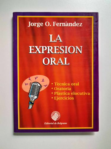 La Expresión Oral - Jorge. O. Fernández - 2° Edición