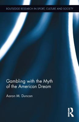 Libro Gambling With The Myth Of The American Dream - Dunc...