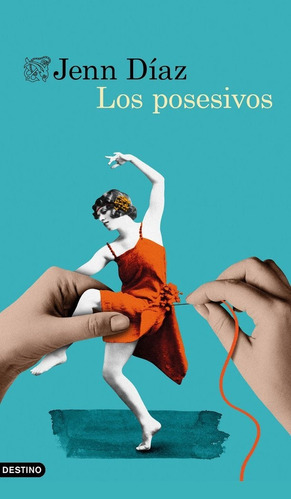 Los Posesivos, De Jenn Diaz. Editorial Ediciones Destino, Tapa Blanda En Español