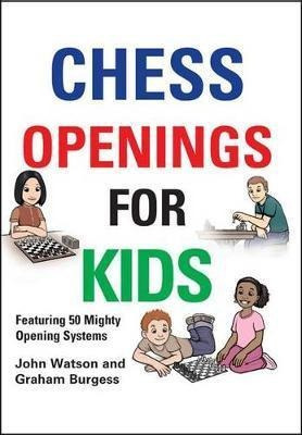 Chess Openings For Kids - John Watson (original)