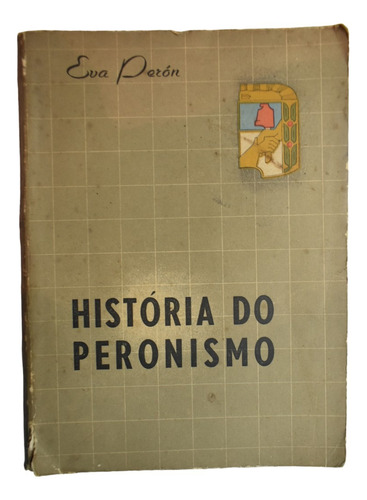 História Do Peronismo Eva Perón  Portugües              C112