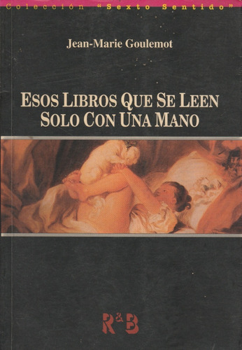 Esos Libros Que Se Leen Solo Con Una Mano Jean-marie Goulemo