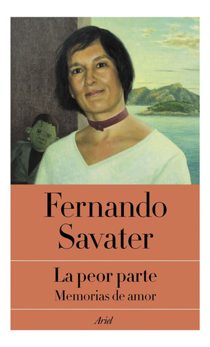 La Peor Parte Memorias De Amor - Fernando Savater