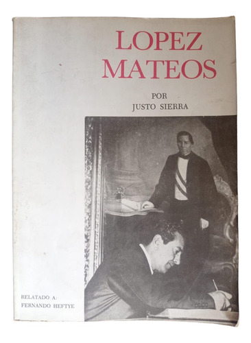 López Mateos - Justo Sierra