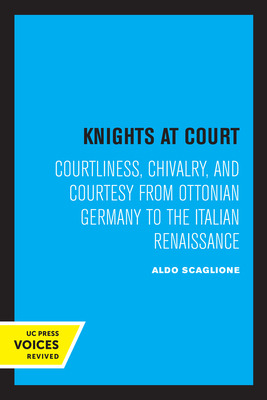 Libro Knights At Court: Courtliness, Chivalry, And Courte...