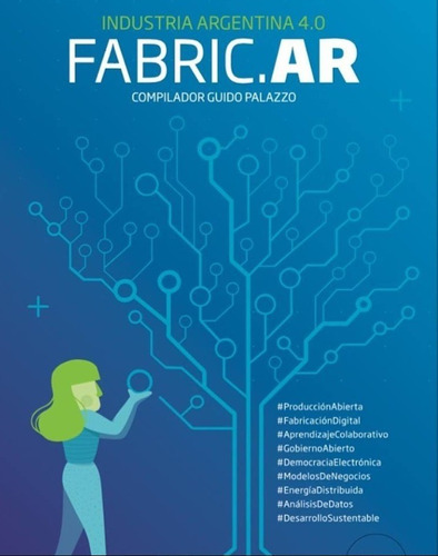 Libro Fabric.ar - Industria Argentina 4.0 - Compilador Guido