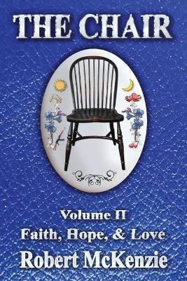 Libro The Chair : Volume Ii: Faith, Hope, & Love - Robert...