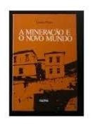 Livro A Mineração E O Novo Mundo Carlos Prieto