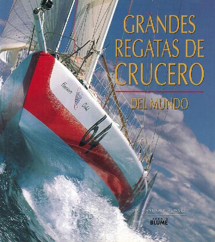 Libro Grandes Regatas De Crucero Del Mundo De Sue Y Anthony