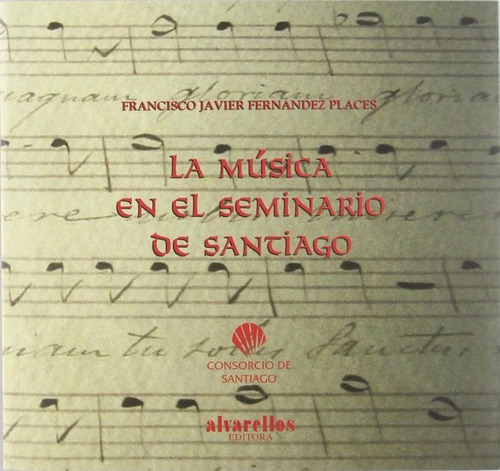 Musica En El Seminario De Santiago,la - Fernandez Places,...