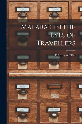 Libro Malabar In The Eyes Of Travellers - Kunjan Pillai, ...