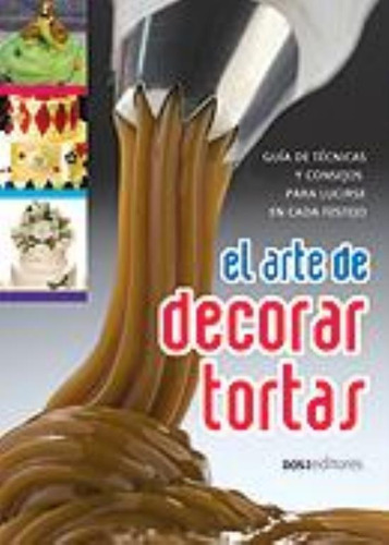 Arte De Decorar Tortas, El, De Novoa, Monica. Editorial Dos Tintas Editores, Tapa Tapa Blanda En Español