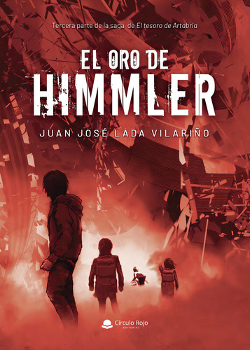 El Oro De Himmler: No aplica, de Lada Vilariño Juan José.. Serie 1, vol. 1. Grupo Editorial Círculo Rojo SL, tapa pasta blanda, edición 1 en español, 2022