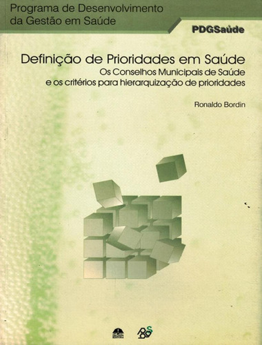 Definicao De Prioridades Em Saude - Programa De Desenvolvimento Da Gestao Em Saude, De Bordin, Ronaldo. Editora Boitempo Pod, Capa Mole, Edição 1 Em Português, 2006