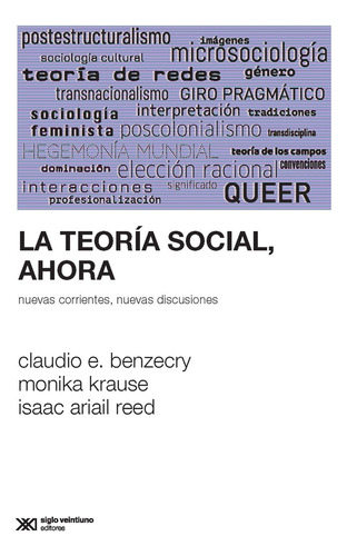 La Teoría Social, Ahora - Benzecry, Krause Y Otros