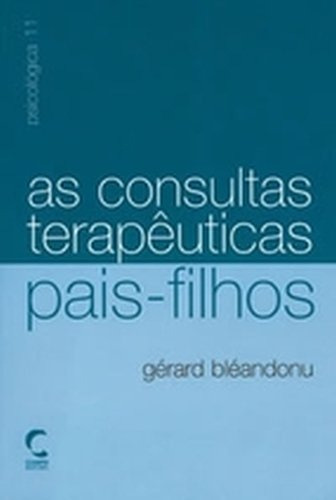 Libro Consultas Terapêuticas Pais Filhos As De Gérard Bléand