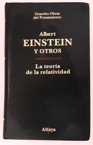 La Teoría De La Relatividad. Albert Einstein Y Otros. Altaya