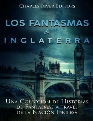 Los Fantasmas De Inglaterra : Una Coleccion De Historias ...