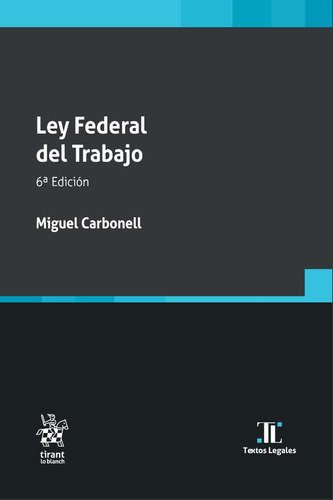 Ley Federal Del Trabajo 6ª Edición