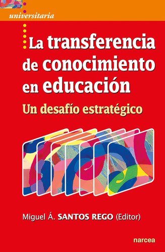 Libro: La Transferencia Del Conocimiento En Educación: Un De