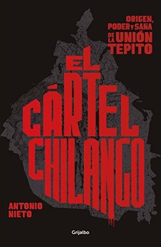 Libro : Cartel Chilango / Chilango Cartel - Nieto, Antonio