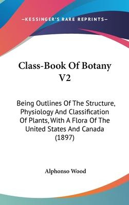 Libro Class-book Of Botany V2 : Being Outlines Of The Str...