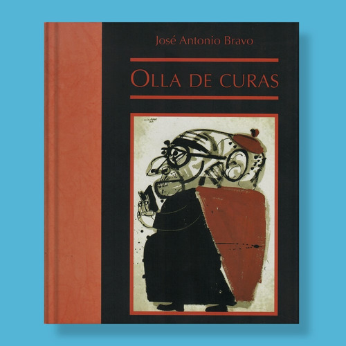 Olla De Curas - José Antonio Bravo - Libro Nuevo, Original